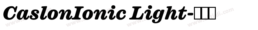 CaslonIonic Light字体转换 CaslonIonic Light字体转换